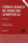 CODIGO BASICO DE DERECHO AUDIOVISUAL 4ªED.2011 +CD