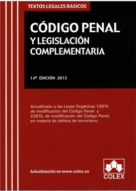 CODIGO PENAL 14/E (2015) Y LEGISLACION COMPLEMENTARIA