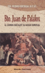 BEATO JUAN DE PALAFOX EL CARMEN DESCALZO SU HOGAR ESPIRITUAL