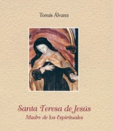 SANTA TERESA DE JESUS MADRE DE LOS ESPIRITUALES