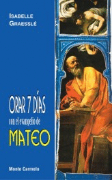 ORAR 7 DIAS CON EL EVANGELIO DE MATEO