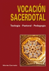 VOCACION SACERDOTAL TEOLOGIA PASTORAL PEDAGOGIA