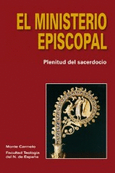 MINISTERIO EPISCOPAL, EL PLENITUD DEL SACERDOCIO