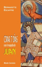 ORAR 7 DIAS CON EL EVANGELIO DE JUAN