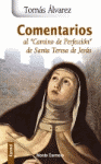 COMENTARIOS AL CAMINO DE PERFECCION DE SANTA TERESA DE JESUS