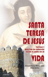 SANTA TERESA DE JESUS TESTIGO Y MAESTRA DE ORACION DESDE EL LIBRO