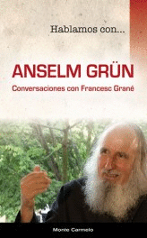 ANSELM GRUN CONVERSACIONES CON FRANCESC GRANE
