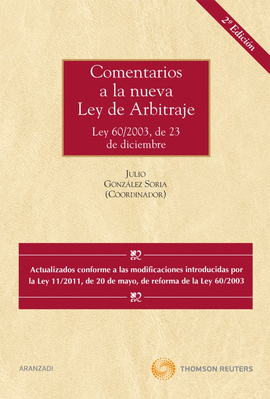 COMENTARIOS A LA NUEVA LEY DE ARBITRAJE - LEY 60/2003, DE 23 DE DICIEMBRE. ACTUA