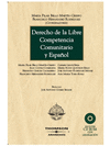 DERECHO DE LA LIBRE COMPETENCIA COMUNITARIO Y ESPAÑOL +CD