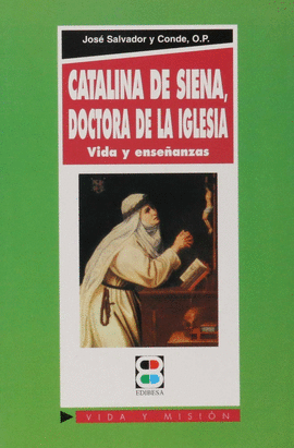 CATALINA DE SIENA, DOCTORA DE LA IGLESIA