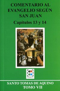 COMENTARIO AL EVANGELIO SEGUN SAN JUAN CAPITULOS 15 16 17 T.VIII