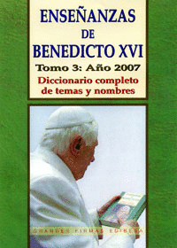 ENSEÑANZAS DE BENEDICTO XVI TOMO III AÑO 2007