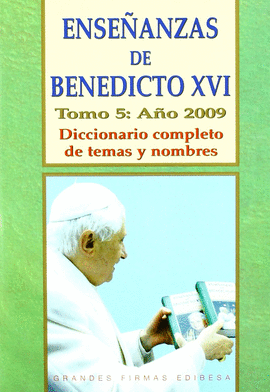 ENSEÑANZAS DE BENEDICTO XVI TOMO 5 AÑO 2009