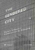GENDERED CITY ESPACIO URBANO Y CONSTRUCCION DE GENERO