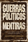GUERRAS POLITICOS Y MENTIRAS