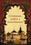 CRISTIANOS JUDIOS Y MUSULMANES