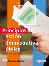 PRINCIPIOS DE GESTION ADMINISTRATIVA PUBLICA FP GRADO MEDIO
