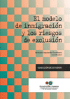 MODELO DE INMIGRACION Y LOS RIESGOS DE EXCLUSION, EL
