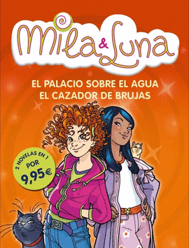 MILA & LUNA EL PALACIO SOBRE EL AGUA/EL CAZADOR DE BRUJAS