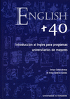 ENGLISH +40 INTRODUCCION AL INGLES PROGRAMA UNIVERSITARIO MAYORES