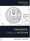 VALLADOLID CIUDAD DE ARCHIVOS
