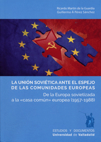 UNION SOVIETICA ANTE EL ESPEJO DE LAS COMUNIDADES EUROPEAS, LA.