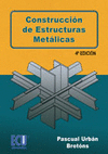 CONSTRUCCION DE ESTRUCTURAS METALICAS 4ªED.