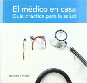 MEDICO EN CASA, EL GUIA PRACTICA PARA LA SALUD