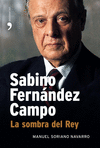 SABINO FERNANDEZ CAMPO LA SOMBRA DEL REY