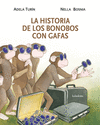 HISTORIA DE LOS BONOBOS CON GAFAS, LA