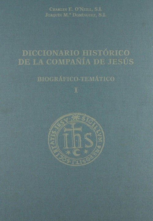 DICCIONARIO HISTORICO DE LA COMPAÑIA DE JESUS 4 TOMOS