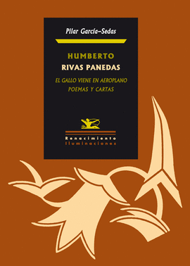HUMBERTO RIVAS PANEDAS EL GALLO VIENE EN AEROPLANO/POEMAS CARTAS