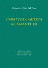 CARRETERA ABIERTA AL AMANECER. PREMIO DE POESIA ANDALUCIA JOVEN 2