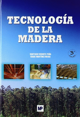 TECNOLOGIA DE LA MADERA 3ª ED.