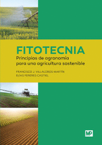 FITOTECNIA: PRINCIPIOS DE AGRONOMIA PARA UNA AGRICULTURA SOSTENIB