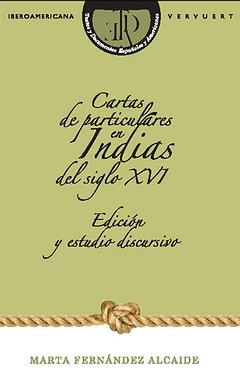 CARTAS DE PARTICULARES EN INDIAS DEL SIGLO XVI