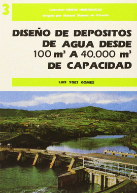 DISEÑO DE DEPOSITOS DE AGUA DESDE 100 M. CUBICOS A 40000 M.