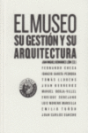 MUSEO SU GESTIÓN Y SU ARQUITECTURA, EL