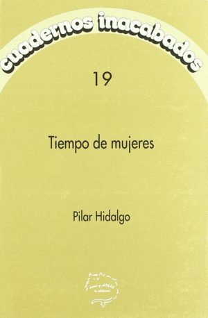 TIEMPO DE MUJERES, CUADERNOS INACABADOS 19