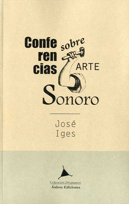 CONFERENCIAS SOBRE ARTE SONORO 250/001