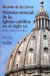 HISTORIA ESENCIAL DE LA IGLESIA CATOLICA EN EL SIGLO XX
