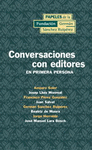 CONVERSACIONES CON EDITORES EN PRIMERA PERSONA