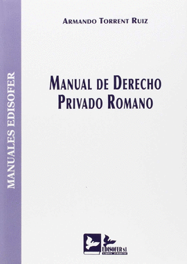 MANUAL DE DERECHO PRIVADO ROMANO