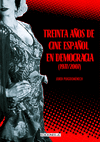 TREINTA AÑOS CINE ESPAÑOL EN DEMOCRACIA