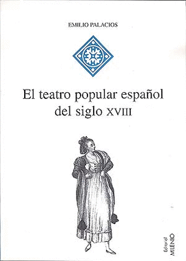 TEATRO POPULAR ESPAÑOL SIGLO XVIII