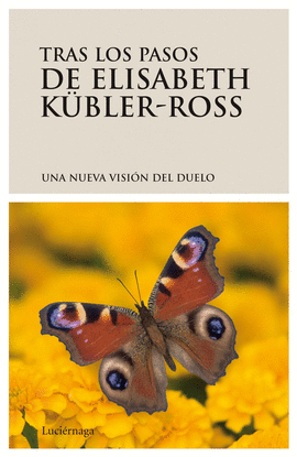 TRAS LOS PASOS DE ELISABETH KUBLER ROSS