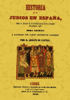 HISTORIA DE LOS JUDIOS EN ESPAÑA DESDE LOS TIEMPOS DE ESTABLECIMI