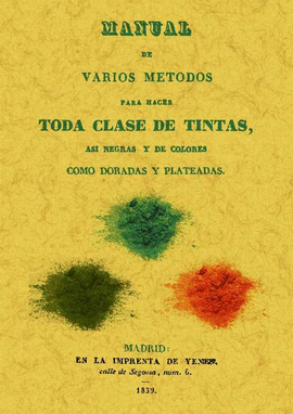 MANUAL DE VARIOS METODOS PARA HACER TODA CLASE DE TINTAS