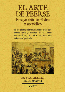 ARTE DE PEERSE, EL. ENSAYO TEORICO-FISICO Y METODICO.