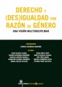 DERECHO Y (DES)IGUALDAD POR RAZON DE GENERO VISION MULTIDISCIPLIN